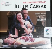Julius Caesar written by William Shakespeare performed by Oregon Shakespeare Festival Team on CD (Unabridged)